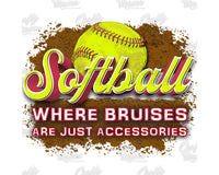 Softball Where Bruises Are Just Accessories Png