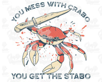 Mess With Crabo Get The Stabo Png