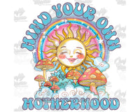 Mind Your Own Motherhood Png