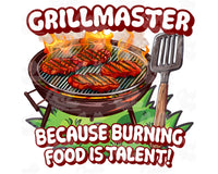 Grill Because Burning Food Is Talent Png