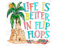 Life Is Better In Flip Flops Png