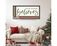 Our Home Believes Christmas Canvas Sign