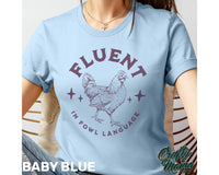 Fluent In Fowl Language Shirt/Sweatshirt/Hoodie