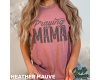 Praying Mama T Shirt / Sweatshirt / Hoodie