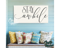 Stay Awhile Canvas Sign