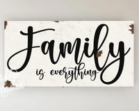 Family  Family Is Everything Canvas Sign