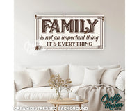 Family Is Everything Canvas Sign