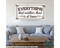 Everything That Matters Canvas Sign