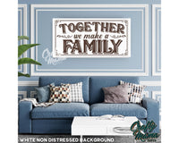 Together We Make A Family Canvas Sign