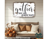 a wooden sign that says gather here with grateful hearts