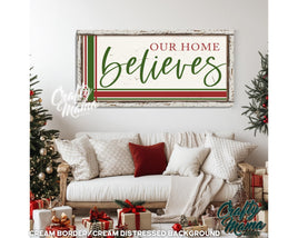 Our Home Believes Christmas Canvas Sign