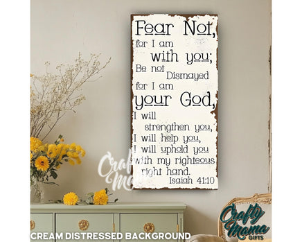 a wooden sign that says fear not for i am with you