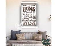 Home The Story Of Who We Are Canvas Sign