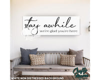 Stay Awhile We're Glad You're Here Canvas Sign