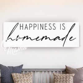 Happiness Is Homemade Canvas Sign