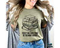 There's No Such Thing As Too Many Books Png