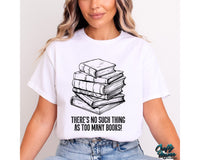 There's No Such Thing As Too Many Books Png