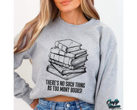 There's No Such Thing As Too Many Books Png