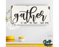 Gather Sit Long Canvas Sign