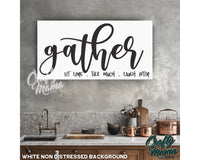 Gather Sit Long Canvas Sign