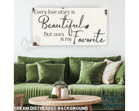 Every Love Story Is Beautiful Canvas Sign