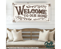 Welcome To Our Home Canvas Sign