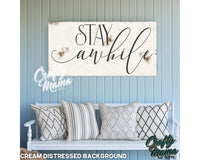 Stay Awhile Canvas Sign