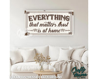 Everything That Matters Canvas Sign