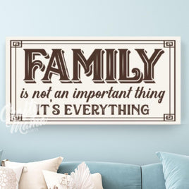 Family Is Everything Canvas Sign