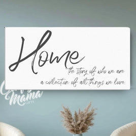 Home The Story Of Who We Are Canvas Sign