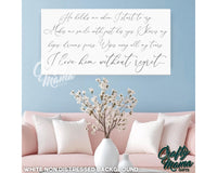 He Holds Me When I Start To Cry Canvas Sign