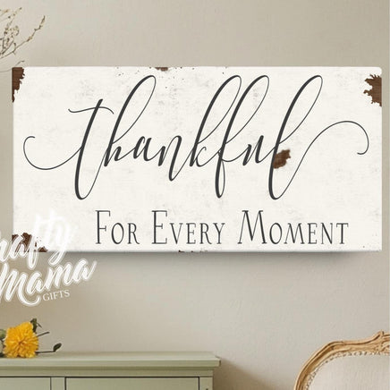 a sign that says thank for every moment