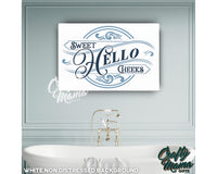 Hello Sweet Cheeks Canvas Sign