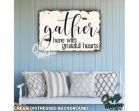 a wooden sign that says gather here with grateful hearts