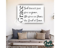 God Doesn't Just Give Us Grace Canvas Sign