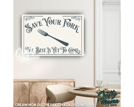 a picture of a sign that says save your fork the best is yet to come