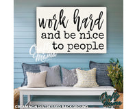 a bench with pillows and a sign that says work hard and be nice to people