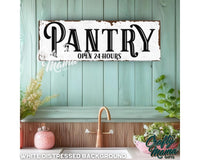 a sign that says pantry open 24 hours above a kitchen sink