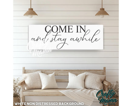 a wooden sign that says, come in and stay awhile