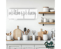 Our Kitchen Is For Dancing Canvas Sign