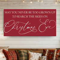 May You Never Be Too Grown Canvas Sign