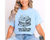 There's No Such Thing As Too Many Books Png