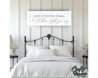 Give It To The Stars Canvas Sign