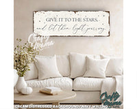 Give It To The Stars Canvas Sign