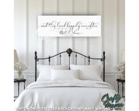 And They Lived Happily Ever After Canvas Sign