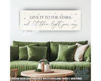 Give It To The Stars Canvas Sign