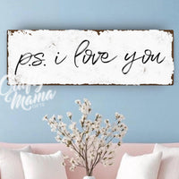 I Love You, P.S. Canvas Sign