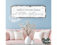 Give It To The Stars Canvas Sign