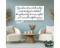 By Wisdom A House Is Built Canvas Sign