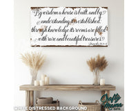 By Wisdom A House Is Built Canvas Sign